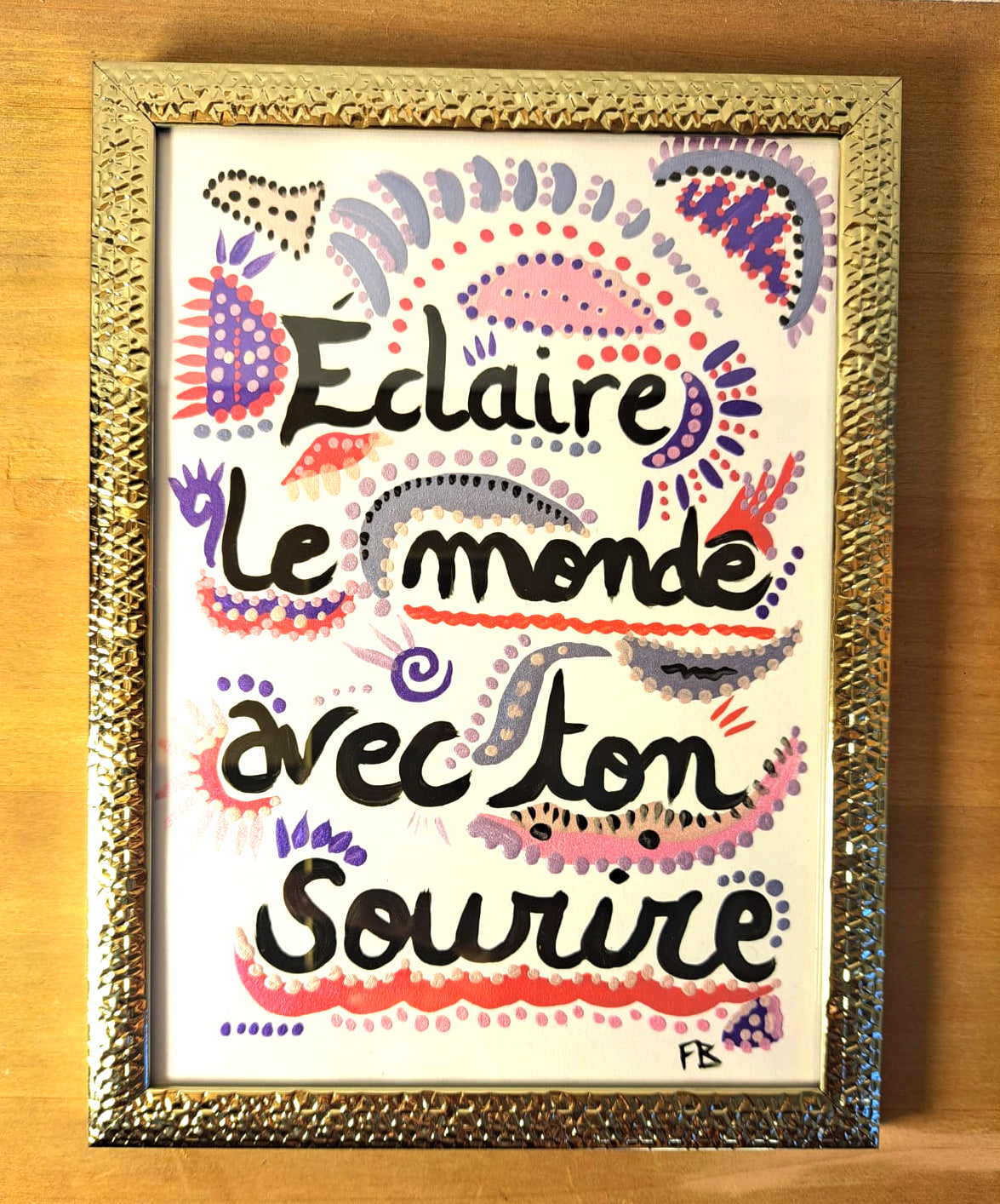 Citations inspirantes '' Eclaire le monde avec ton sourire '' cadre à poser.