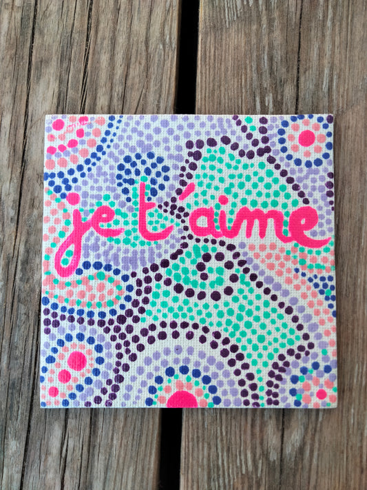 Aimant sur toile '' Je t'aime ''
